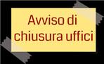IMMAGINE CHIUSURA UFFICI 